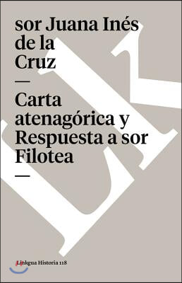 Carta Atenagorica Y Respuesta a Sor Filotea