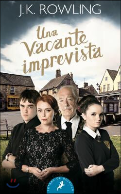 Una Vacante Imprevista/ The Casual Vacancy