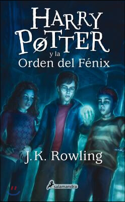 Harry Potter y la orden del fenix/ Harry Potter and the Order of the Phoenix