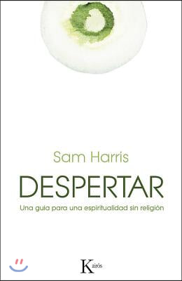 Despertar: Una Guia Para Una Espiritualidad Sin Religion