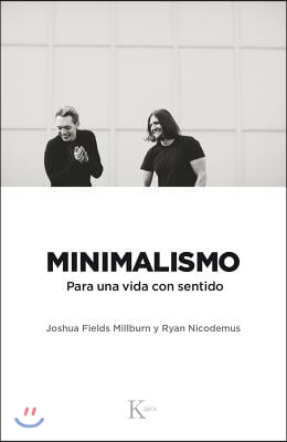 Minimalismo: Para Una Vida Con Sentido