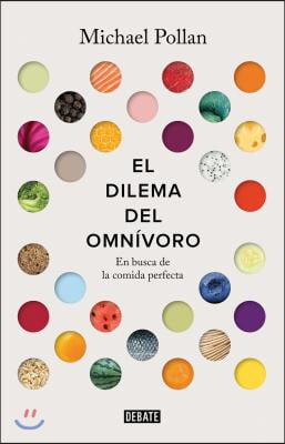 El dilema del omnivoro/ The Omnivore's Dilemma