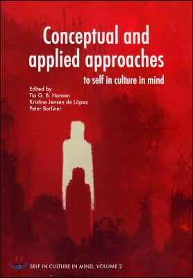 Conceptual and Applied Approaches, 2: To Self in Culture in Mind