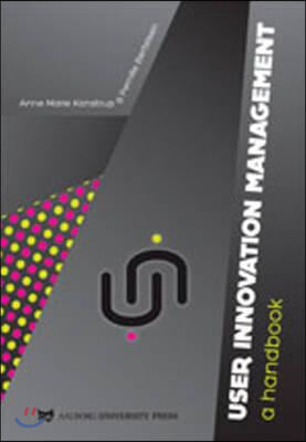 User Innovation Management: A Handbook