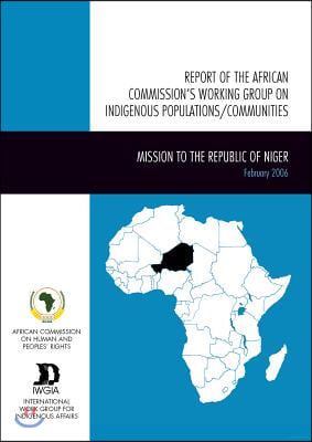 Report of the African Commission&#39;s Working Group on Indigenous Populations / Communities