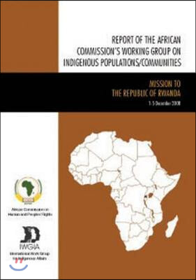 Report of the African Commission&#39;s Working Group on Indigenous Populations / Communities