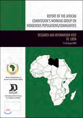 Report of the African Commission&#39;s Working Group on Indigenous Populations / Communities