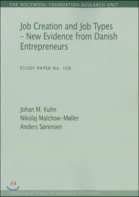 Job Creation and Job Types - New Evidence from Danish Entrepreneurs, 100