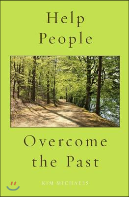 Help People Overcome the Past