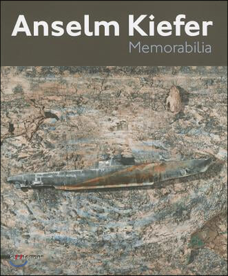 Anselm Kiefer: Memorabilia