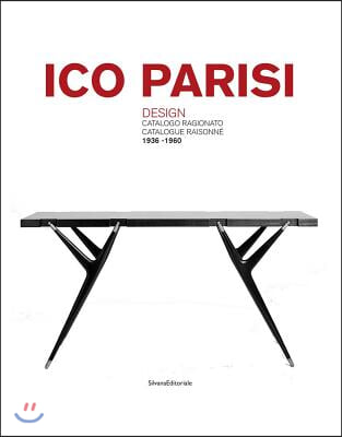 Ico Parisi: Design Catalogue Raisonn&#39;