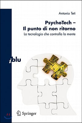 Psychotech - Il Punto Di Non Ritorno: La Tecnologia Che Controlla La Mente