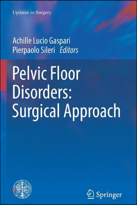 Pelvic Floor Disorders: Surgical Approach