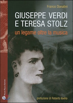 Giuseppe Verdi E Teresa Stolz: Un Legame Oltre La Musica