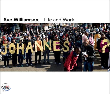 Sue Williamson: Life and Work