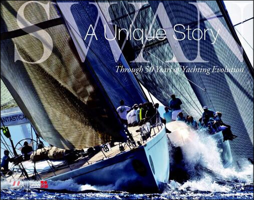 Nautor&#39;s Swan: Through 50 Years of Yachting Evolution