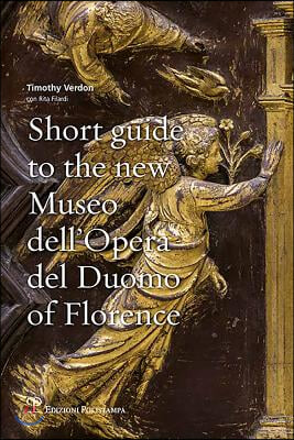 Short Guide to the New Museo Dell&#39;opera del Duomo of Florence