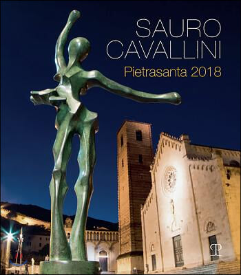 Sauro Cavallini: Pietrasanta 2018