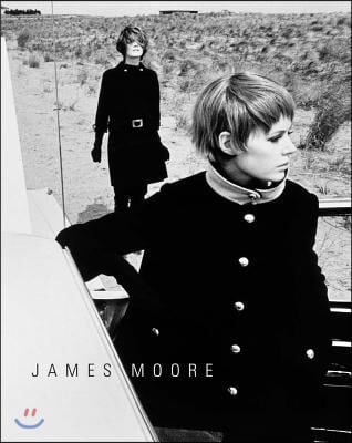 James Moore: Photographs 1962-2006