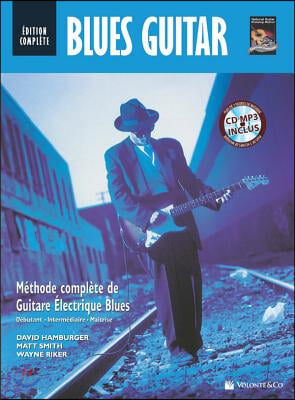 Blues Guitar -- Edition Complete: Blues Guitar Complete Edition (French Language Edition), Book & MP3 CD