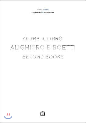 Alighiero E Boetti: Beyond Books