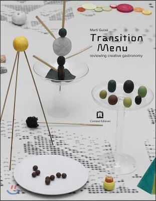 Marti Guixe Transition Menu: Reviewing Creative Gastronomy