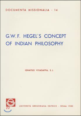 G.w.f. Hegel&#39;s Concept of Indian Philosophy