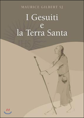 I Gesuiti E La Terra Santa