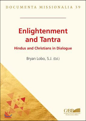 Enlightenment and Tantra: Hindus and Christians in Dialogue