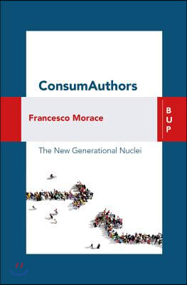 Consumauthors: The New Generational Nuclei