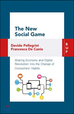 The New Social Game: Sharing Economy and Digital Revolution: Into the Change of Consumers' Habit
