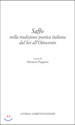 Saffo Nella Tradizione Poetica Italiana Dal SEI All'ottocento