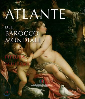 Atlante del Barocco Mondiale: Pittura E Scultura. Pubblicato Con Il Patrocinio Dell&#39;unesco