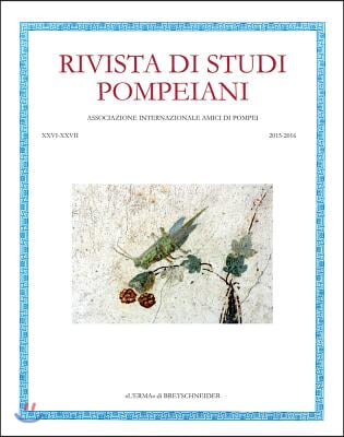 Rivista Di Studi Pompeiani. 26-27/2015-2016