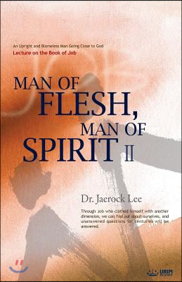 Man of Flesh, Man of Spirit Ⅱ