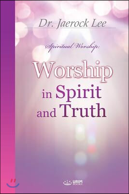 Worship in Spirit and Truth