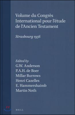 Volume Du Congres International Pour l&#39;Etude de l&#39;Ancien Testament, Strasbourg 1956