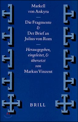 Markell Von Ankyra, Die Fragmente. Der Brief an Julius Von ROM