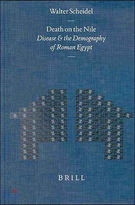 Death on the Nile: Disease and the Demography of Roman Egypt