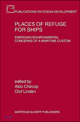 Places of Refuge for Ships: Emerging Environmental Concerns of a Maritime Custom