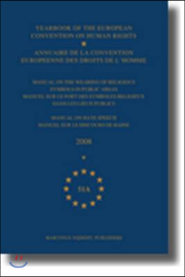 Yearbook of the European Convention on Human Rights/Annuaire de la Convention Europeenne Des Droits de l&#39;Homme, Volume 51a (2008)