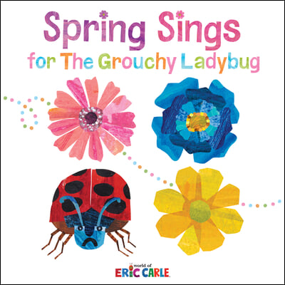 Spring Sings for the Grouchy Ladybug