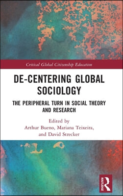 De-Centering Global Sociology