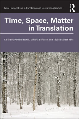 Time, Space, Matter in Translation