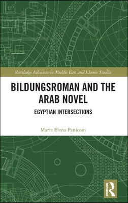 Bildungsroman and the Arab Novel