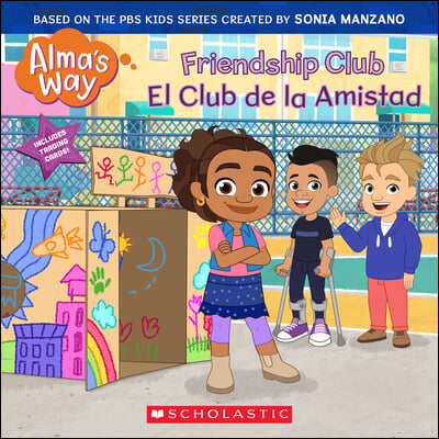 Friendship Club / El Club de la Amistad (Alma&#39;s Way) (Bilingual)