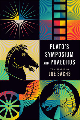 Plato&#39;s Symposium and Phaedrus