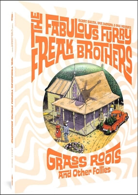 The Fabulous Furry Freak Brothers: Grass Roots and Other Follies