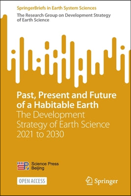 Past, Present and Future of a Habitable Earth: The Development Strategy of Earth Science 2021 to 2030