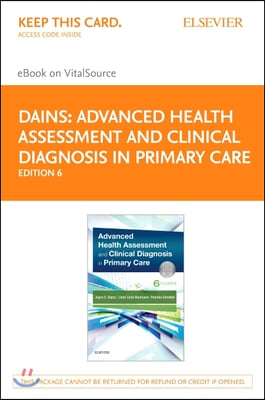 Advanced Healh Assessment and Clinical Diagnosis in Primary Care Elsevier Ebook on Vitalsource Retail Access Card